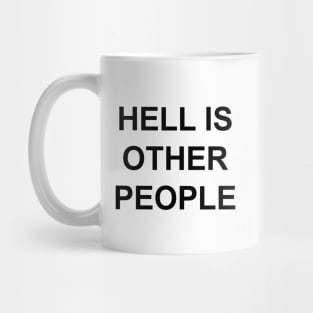 HELL IS OTHER PEOPLE Mug